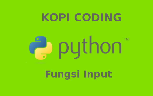 Fungsi Input - Tutorial Python Part 3