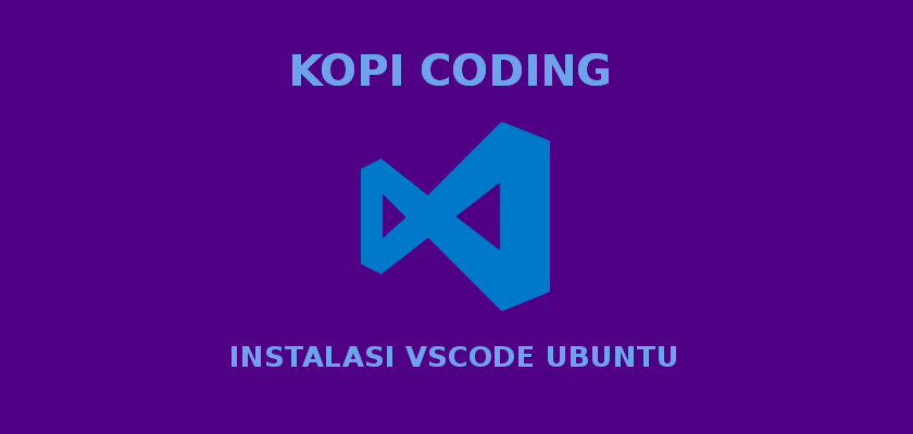 Instalasi Visual Studio Code Di Ubuntu