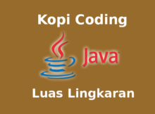 Program Menghitung Luas Lingkaran Dengan Bahasa Java